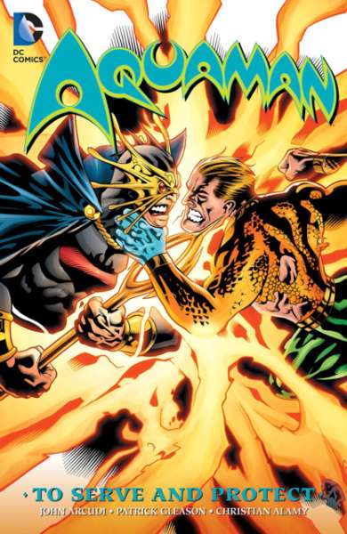 Aquaman 2003 Series To Serve and Protect TPB #1