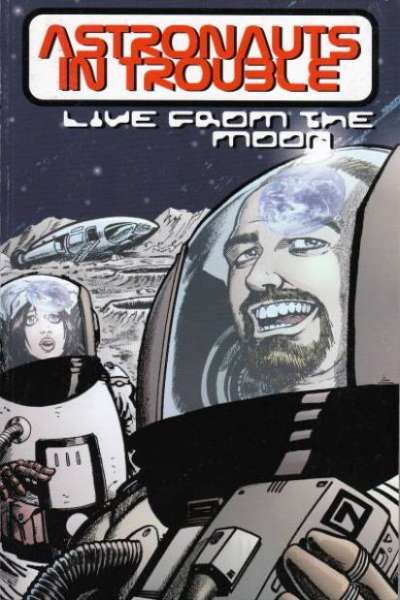 Astronauts in Trouble: Live from the Moon Trade Paperback #1