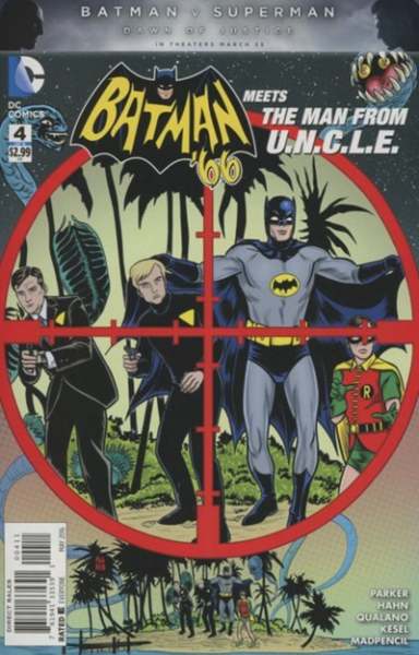 Batman '66 Meets The Man From U.N.C.L.E. 2016 Series #4