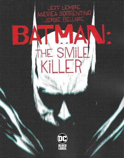 Batman: The Smile Killer #1
