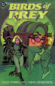 Birds of Prey 1999 Series Old Friends; New Enemies TPB #2