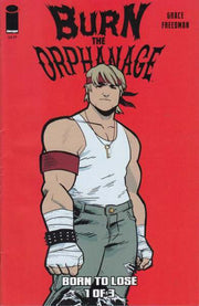 Burn the Orphanage: Born to Lose #1