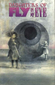 Daughters of Fly in My Eye #1