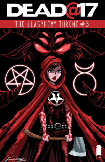 Dead at 17: The Blasphemy Throne #3