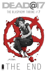 Dead at 17: The Blasphemy Throne #7