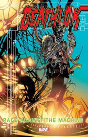 Deathlok: Rage Against the Machine Trade Paperback #1