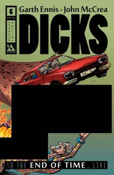 Dicks: To the End of Time: Like #6
