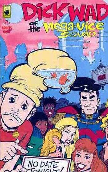Dick Wad of the Mega-Vice Squad #1