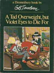 Doonesbury paperback books A Tad Overweight but Violet Eyes to Die For #1
