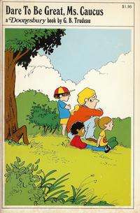 Doonesbury paperback books Dare to be Great Ms. Caucus #1