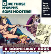 Doonesbury paperback books Give Those Nymphs Some Hooters #1