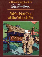 Doonesbury paperback books We're Not Out of the Woods Yet #1