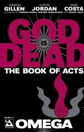 God is Dead: The Book of Acts: Omega #1