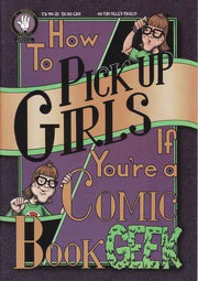 How to Pick Up Girls if You're a Comic Book Geek #1