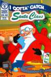 I Gotta Catch Santa Claus #1