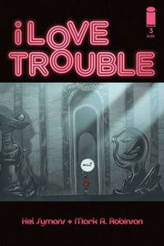 I Love Trouble #3