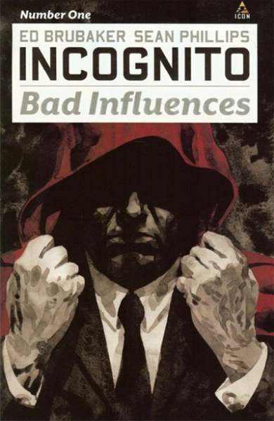 Incognito: Bad Influences #1