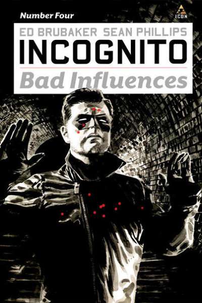 Incognito: Bad Influences #4