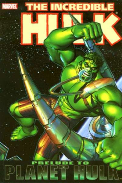 Incredible Hulk 2000 Series Prelude to Planet Hulk TPB #1