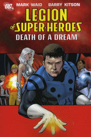 Legion of Super-Heroes 2005 Series Death of a Dream TPB #1