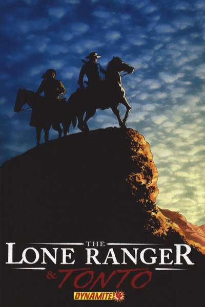 Lone Ranger and Tonto 2008 Series #4
