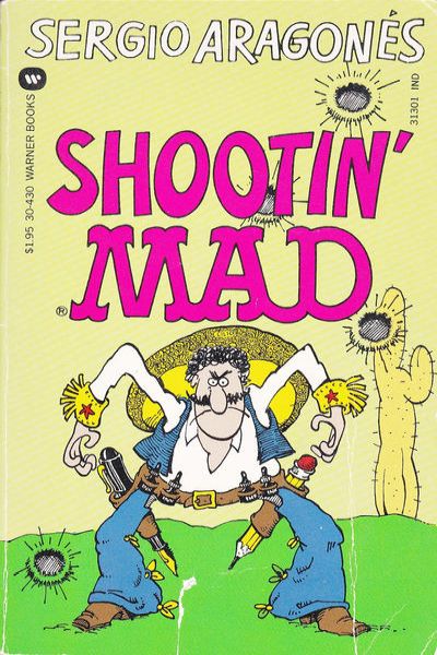 Mad paperback books Sergio Aragones Shootin' Mad #1