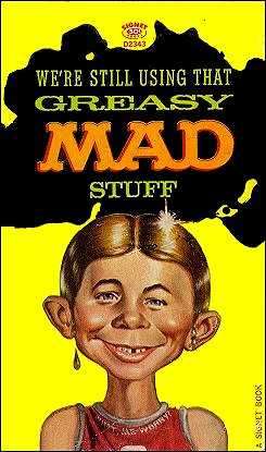 Mad paperback books We're Still Using That Greasy Mad Stuff #1