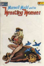 Maxwell Madd and his Wrestling Women #3