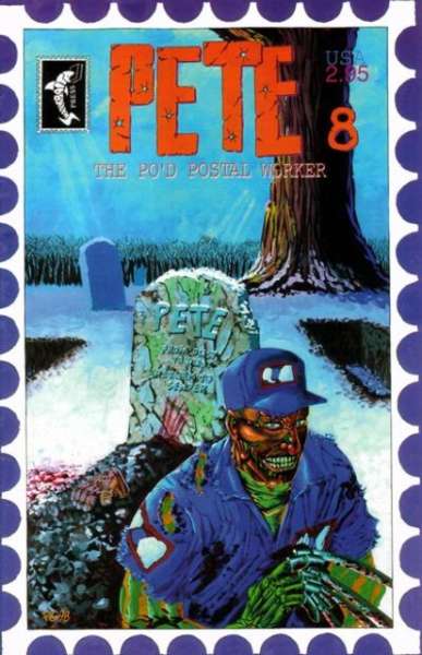 Pete: The P.O.'d Postal Worker #8