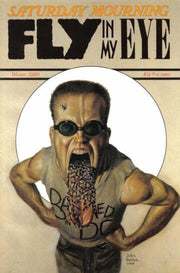 Saturday Morning: Fly in My Eye #1