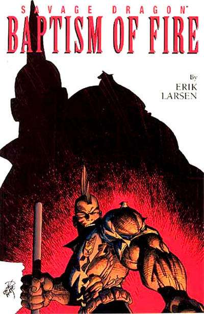Savage Dragon 1993 Series Baptism of Fire TPB #1