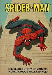 Spider-Man: The Secret Story of Marvel's World-Famous Wall Crawler #1