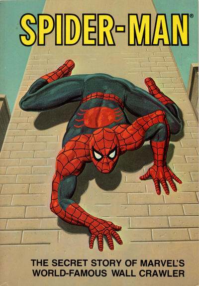 Spider-Man: The Secret Story of Marvel's World-Famous Wall Crawler #1