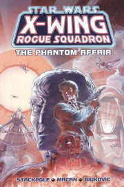 Star Wars: X-Wing Rogue Squadron The Phantom Affair TPB #1