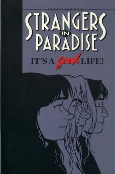 Strangers in Paradise 1994 Series It's a Good Life TPB #1