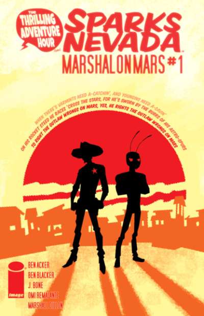 Thrilling Adventure Hour Presents Sparks Nevada Marshal on Mars #1