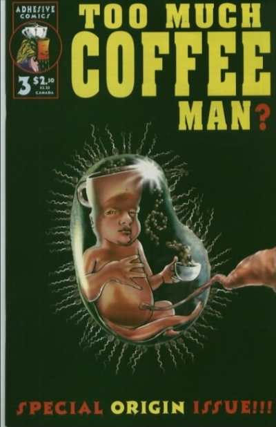 Too Much Coffee Man #3