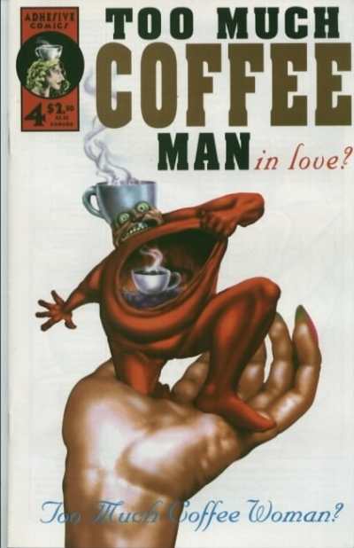 Too Much Coffee Man #4