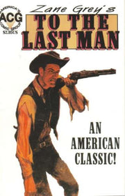 Zane Grey's To the Last Man 1999 Series #1
