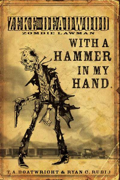 Zeke Deadwood: Hammer in My Hand #1